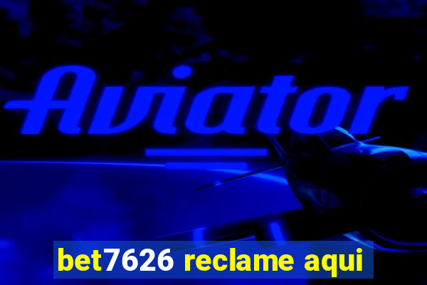 bet7626 reclame aqui